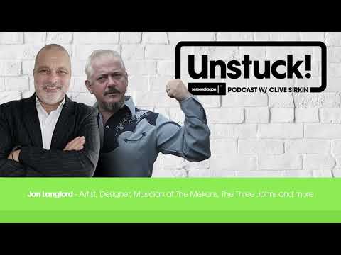 Unstuck EP34 - Jon Langford (Musician at The Mekons, Artist, Designer)