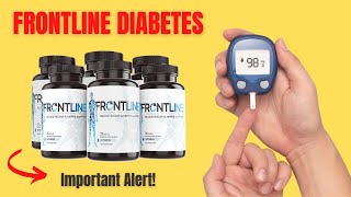 Frontline Blood Sugar and Nerve Support   FRONTLINE DIABETES REVIEW  Frontline Diabetes Pills