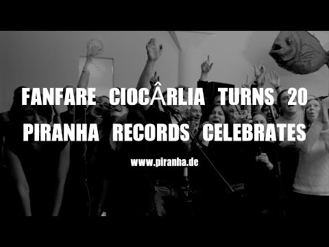 Fanfare Ciocarlia turns 20 - Piranha Records celebrates!