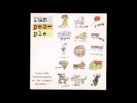 ▲ FUN PEOPLE ▲ Toda Niño Sensible Sabra De Lo Que Estamos Hablando ▲ [Full Album] ▲
