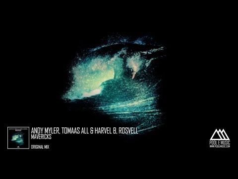 Andy Myler, Tomaas All & Harvel B, Rosvell - Mavericks (Original Mix)