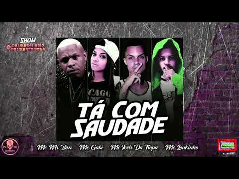 ⚪MC JEEH DA TROPA E MC LOUKINHO FEAT. MR BIM E MC GABI - TÁ COM SAUDADE - #bregafunk