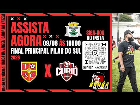 TRANSCARVALHO X CURIÓ | FINAL PRINCIPAL PILAR DO SUL | 2026