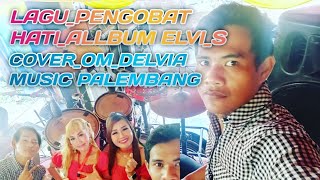 Download lagu PENGOBAT HATI _ ELVI S !! COVER_OM DELPIA MUSIK PALEMBANG #musikindonesia mp3