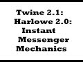 Twine 2.1: Harlowe 2.0: Instant Messenger Mechanics