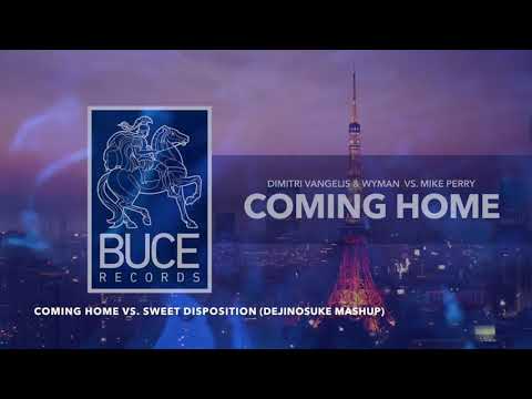 Dimitri Vangelis & Wyman - Coming Home vs. Sweet Disposition (dejinosuke Mashup)