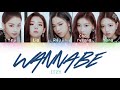 ITZY 있지 WANNABE Color Coded HAN ROM ENG Lyrics