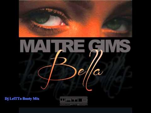 Maitre Gims - Bella (LeiTTo Booty Mix)
