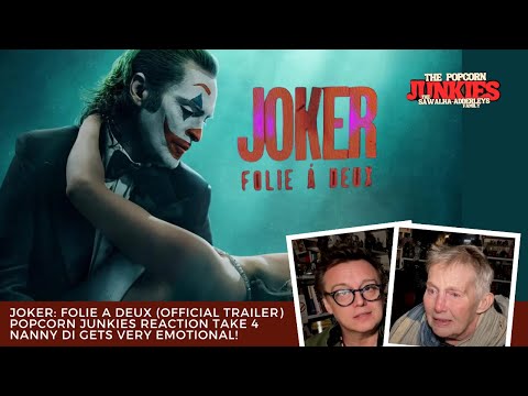 JOKER: FOLIE A DEUX (Official Trailer) Popcorn Junkies Reaction TAKE 4 Nanny Di Gets VERY EMOTIONAL!