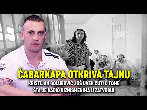ČABARKAPA OTKRIVA TAJNU: Kristijan Golubović ćuti o tome šta je radio biznismenima u zatvoru!