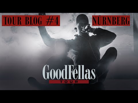 GOODFELLAS TOUR - NÜRNBERG [official Tourblog]
