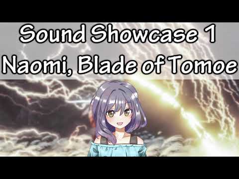 [Sound Showcase 1] Naomi, Blade of Tomoe