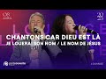 Chantons Car Dieu Est Là Je Louerai Son Nom Le Nom De Jésus PO Louange