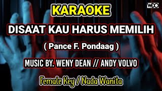 Download lagu KARAOKE 'Disa'at Kau Harus Memilih - Pance F. Pondaag' Nada Wanita, Music. Weny Dean // Andy Volvo mp3 Download lagu KARAOKE 'Disa'at Kau Harus Memilih - Pance F. Pondaag' Nada Wanita, Music. Weny Dean // Andy Volvo mp3