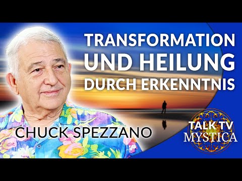 Chuck Spezzano - Transformation and Healing through Insight | MYSTICA.TV