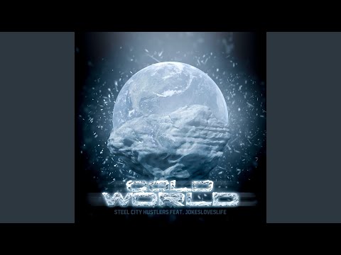 Cold World (feat. Jokes Loves Life)