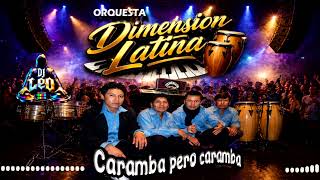 DIMENSIONA LATINA FT IA - CARAMBA PERO CARAMBA RMX  LEO DJ