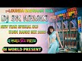 Lounda Badnaam Hua Dj Sk Remix New Year Special Old Hindi Dance Mix 2025 DJWORLDPRESENT
