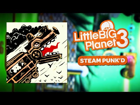 LittleBigPlanet 3 OST - Steam Punk'd
