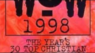 WOW Hits 1998 CD1      |      My Hope Is You Third Day