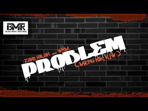Zake KillaH & WRM (Michu KlK, KjW) - Problem