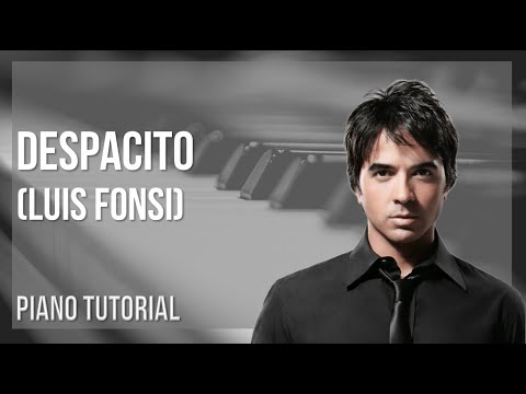 Piano Tutorial: How to play Despacito by Luis Fonsi
