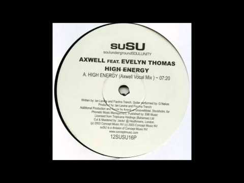 Axwell Feat. Evelyn Thomas - High Energy (Vocal Mix) (2003)