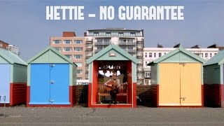 Hettie Music Video: &quot;No Guarantee&quot;