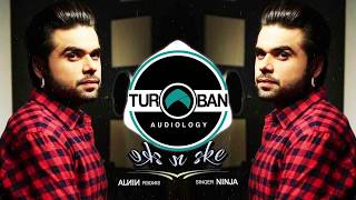 Oh Kyu Ni Jaan Sake Remix | Ninja | Goldboy | Turban Audiology | Bass Boosted | Remix
