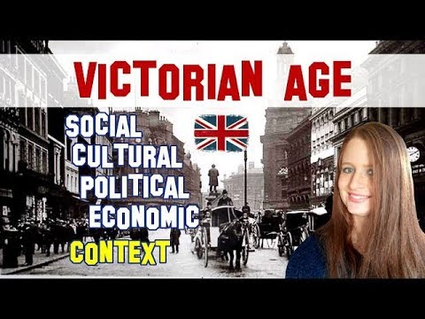 English Literature |  Victorian Age: Social, Cultural, Political and Economic context