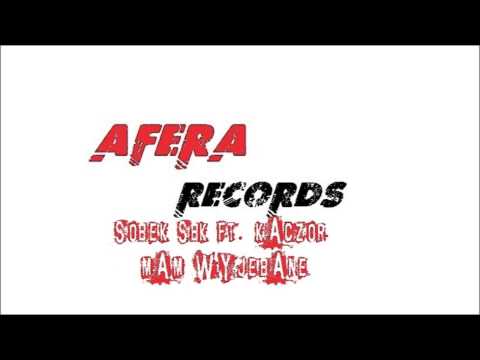 SOBEK SBK ft. KACZOR - MAM WYJEBANE (FREE TIME SONG)