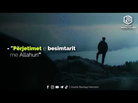 Përjetimet e besimtarit me Allahun