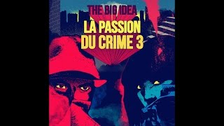 The Big Idea - La Passion du Crime 3 (Full album)