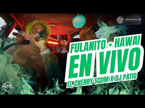 CHERRY SCOM FT DJ PATIO  - FULANITO + HAWÁI #elekafilms