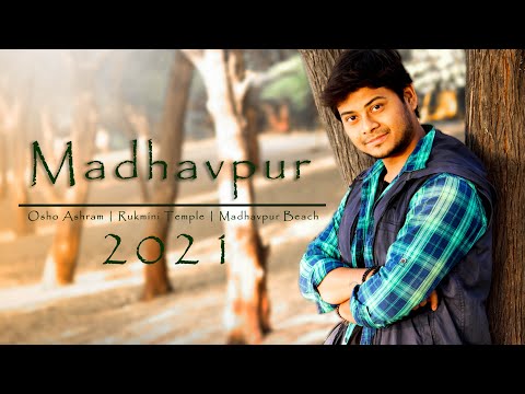 Madhavpur 2021 | Osho Ashram | Rukmini Temple | Madhavpur Beach