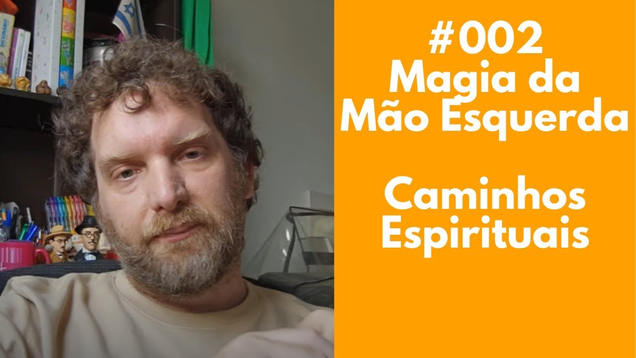 #002 Magia da Mão Esquerda