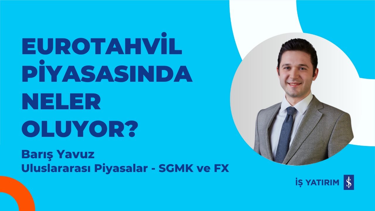 EUROTAHVİL (EUROBOND) PİYASASINDA NELER OLUYOR? - 10.11.2025 - Barış Yavuz