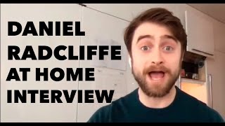 Daniel Radcliffe At-Home Interview: