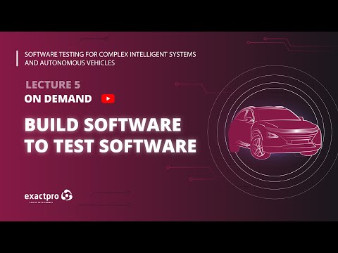 Lecture 5—Build Software to Test Software
