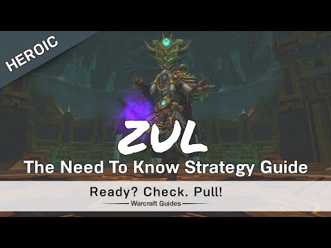 Zul  - Heroic/Normal - Strategy Guide - Uldir
