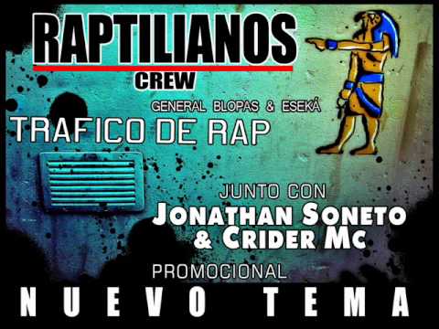 RaptilianosCrew - Trafico De Rap Ft Jonathan Soneto & Crider Mc (2011)