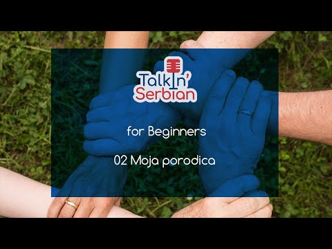 TalkIn' Serbian - Beginner - 02 My family - Moja porodica