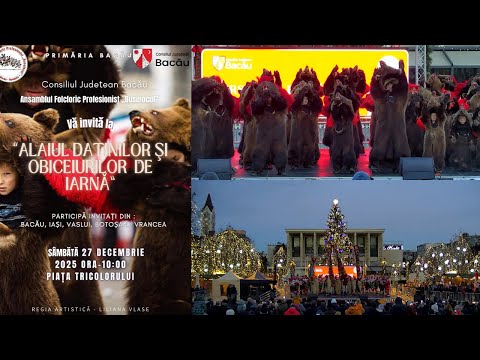 "Alaiul Datinilor Și Obiceiurilor De Iarnă" - Bacău 2025