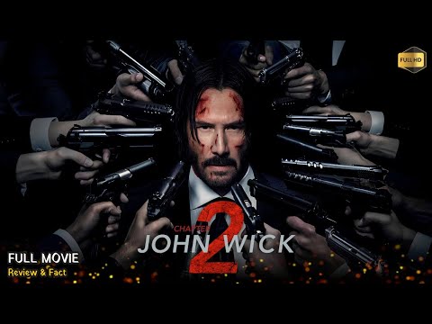John Wick Chapter 2 Full Movie In English | New Hollywood Movie | Review & Facts