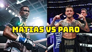 SUBRIEL MATIAS VS LIAM PARO THE PUERTO RICAN HOMECOMING...PARO CAN RUIN BIG FIGHTS BE CAREFUL!!!