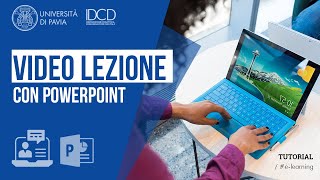 Registrare una video lezione con PowerPoint in pochi passi (KIRO - Università di Pavia)