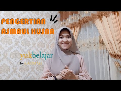 VIDEO YUK BELAJAR - PABP X SMA - PENGERTIAN ASMAUL HUSNA