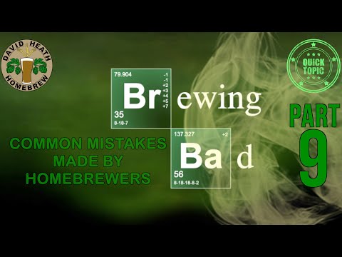 Brewing Bad Part 9 Common Mistakes Made By Homebrewers