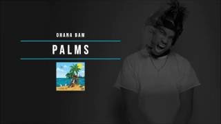 Ohana Bam - Palms [Audio]
