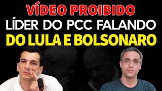 VÍDEO PROIBIDO - Líder do PCC falando do LULA e Bolsonaro - Vídeo que Moraes proibiu em 2022